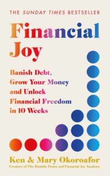 Financial Joy : Set Your Financial Goals For 2025 - Banish Debt, Grow Your Money And Unlock Financial Freedom