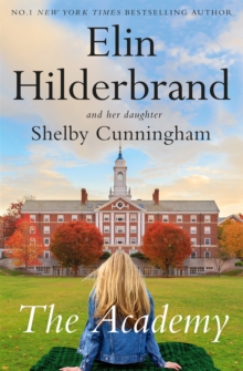 The Academy : the completely addictive novel set at an elite New England boarding school