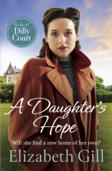 A Daughter's Hope : a moving and uplifting emotional saga from the author of A Sister's Dream