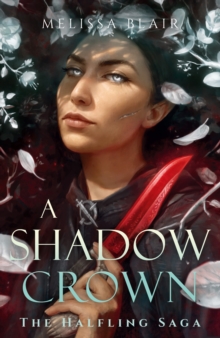 A Shadow Crown : The Halfling Saga Book 2