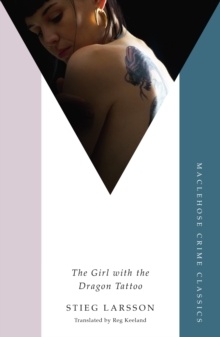The Girl with the Dragon Tattoo : The genre-defining thriller that introduced the world to Lisbeth Salander