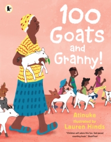 100 Goats and Granny! : A funny rhyming counting book for 3-7-year-olds to share with grandparents