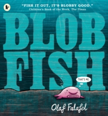 Blobfish : Hilarious, award-winning picture book about friendship, belonging and the environment, perfect for sharing with children 3+
