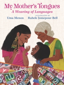 My Mother's Tongues : A Weaving of Languages