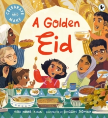 A Golden Eid : The perfect Ramadan and Eid gift for kids  a heartfelt, interactive picture book with a recipe and hands on activities to try!