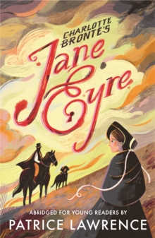 Jane Eyre: Abridged for Young Readers