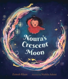 Noura's Crescent Moon: An Eid Story