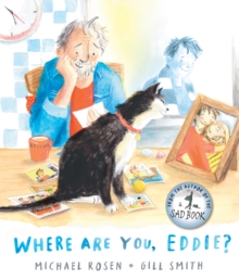 Where Are You, Eddie? : The deeply moving, must-have book for anyone navigating grief, from national treasure Michael Rosen