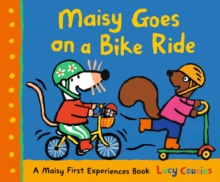 Maisy Goes On A Bike Ride : Share The Joy Of Cycling In This Upbeat Story, The Perfect Gift With A New Bike Or Scooter For Boys And Girls Age 3, 4 Or 5! As Seen On Tv! Lucy Cousins