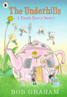 The Underhills: A Tooth Fairy Story