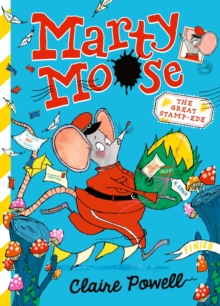 Marty Moose: The Great Stamp-ede : Funny animal friendship adventure stories for readers age 6-8