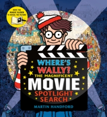 Where's Wally? The Magnificent Movie Spotlight Search : An interactive spotlight search adventure from the bestselling Where's Wally? series - The perfect activity-filled present for ages 5+