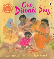 One Diwali Day : The perfect Diwali gift for children  a heartwarming story with a festive recipe and hands-on activity to try
