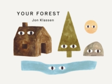 Walker Books Ltd Your Forest , A Stylish First Board Book, Perfect To Gift Babies And Toddlers Aged 0-3 From Jon Klassen, Bestselling Creator Of I Want My Hat Back