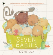 Seven Babies : "One of the cutest, and perhaps best, picture book portrayals of new parenthood that Ive ever read" OBSERVER