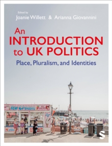 An Introduction to UK Politics : Place, Pluralism, and Identities