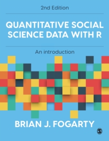 Quantitative Social Science Data with R : An Introduction