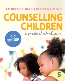 Counselling Children : A Practical Introduction