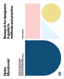 Research For Designers : A Guide To Methods And Practice