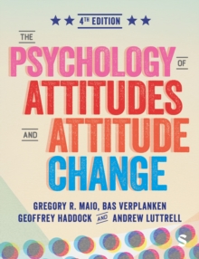 The Psychology of Attitudes and Attitude Change
