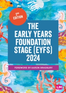 The Early Years Foundation Stage (EYFS) 2024 : The statutory framework for group and school-based providers