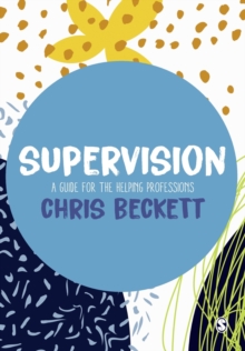 Supervision : A guide for the helping professions