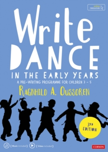 Write Dance in the Early Years : A Pre-Writing Programme for Children 3 to 5