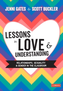 Lessons in Love and Understanding : Relationships, Sexuality and Gender in the Classroom