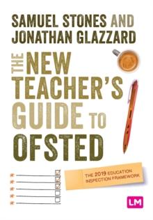 The New Teachers Guide to OFSTED : The 2019 Education Inspection Framework