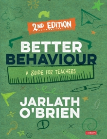 Better Behaviour : A Guide for Teachers, Hardback Book Better Behaviour : A Guide for Teachers, Hardback Book