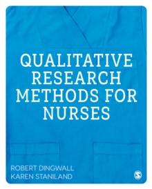 Qualitative Research Methods for Nurses