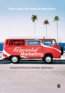 Experiential Marketing : Integrated Theory & Strategic Application