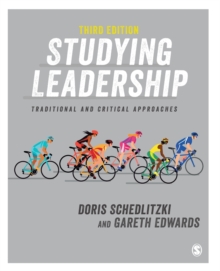 Studying Leadership : Traditional and Critical Approaches