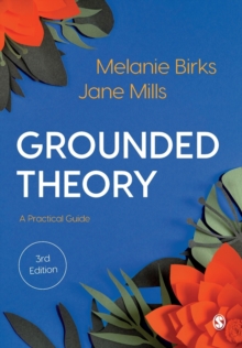 Grounded Theory : A Practical Guide