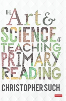 The Art and Science of Teaching Primary Reading