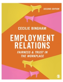 Employment Relations : Fairness and Trust in the Workplace