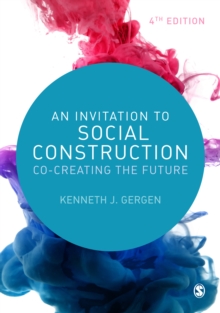 An Invitation to Social Construction : Co-Creating the Future