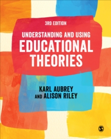 Understanding and Using Educational Theories