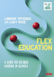 Flex Education : A guide for flexible working in schools