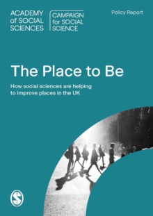 The Place to Be? : How social sciences are helping improve places in the UK