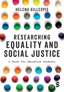 Researching Equality and Social Justice : A Guide For Education Students