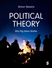 Political Theory : Why Big Ideas Matter