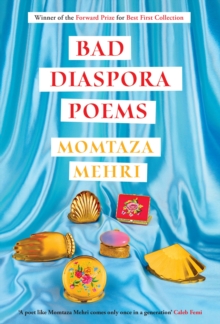 Bad Diaspora Poems : Winner of the Forward Prize for Best First Collection