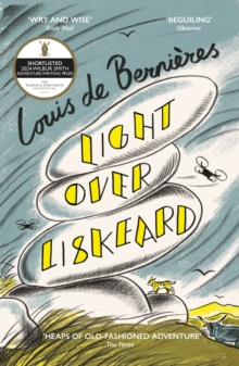 Light Over Liskeard : From the Sunday Times bestselling author of Captain Corellis Mandolin