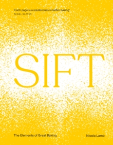 SIFT : The Elements of Great Baking