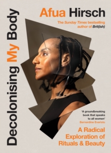 Vintage Publishing Decolonising My Body , A Radical Exploration Of Rituals And Beauty