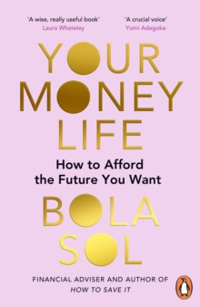 Your Money Life : How to Afford the Future You Want