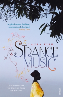 Strange Music : Longlisted for the Orange Prize for Fiction