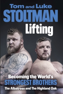 Lifting : Becoming the World's Strongest Brothers