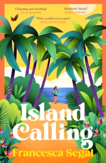 Vintage Publishing The Island Calling , A Funny, Moving And Uplifting Story Of Mothers And Daughters